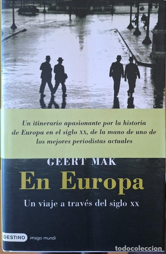 Libros de segunda mano: EN EUROPA. UN VIAJE A TRAVES DEL SIGLO XX. - MAK, Geert.
