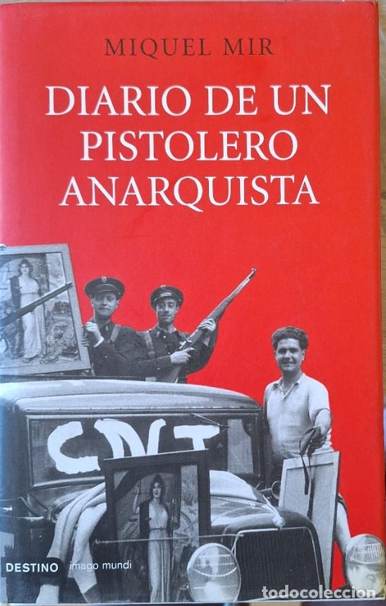 Libros de segunda mano: DIARIO DE UN PISTOLERO ANARQUISTA. - MIR, Miquel.