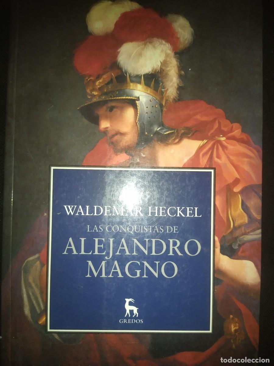 Libros de segunda mano: LAS CONQUISTAS DE ALEJANDRO MAGNO - WALDEMAR HECKEL . GREDOS