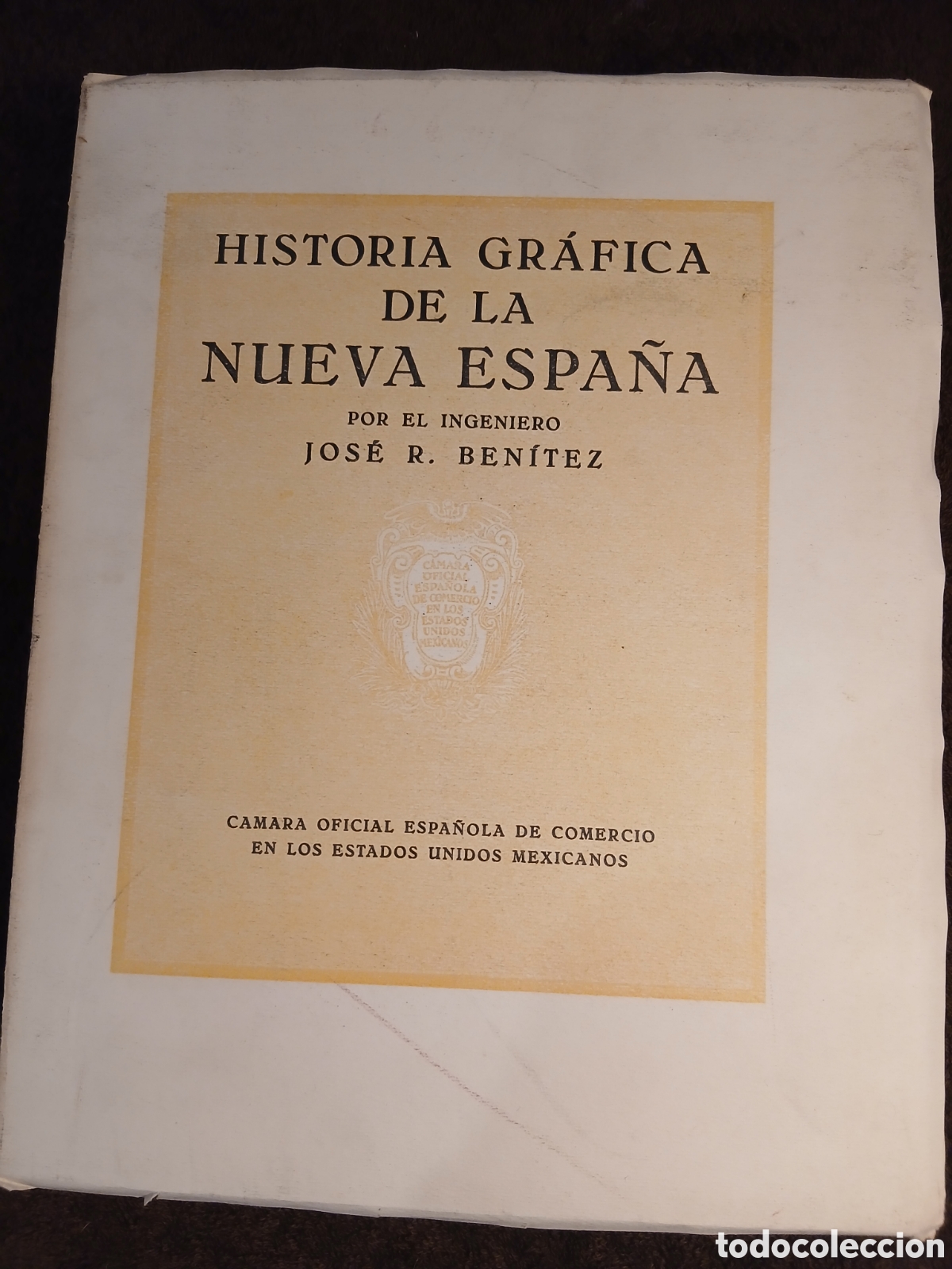 Gebrauchte B&uuml;cher: Historia gr&aacute;fica de la Nueva Espa&ntilde;a. Jos&eacute; R. Ben&iacute;tez.
