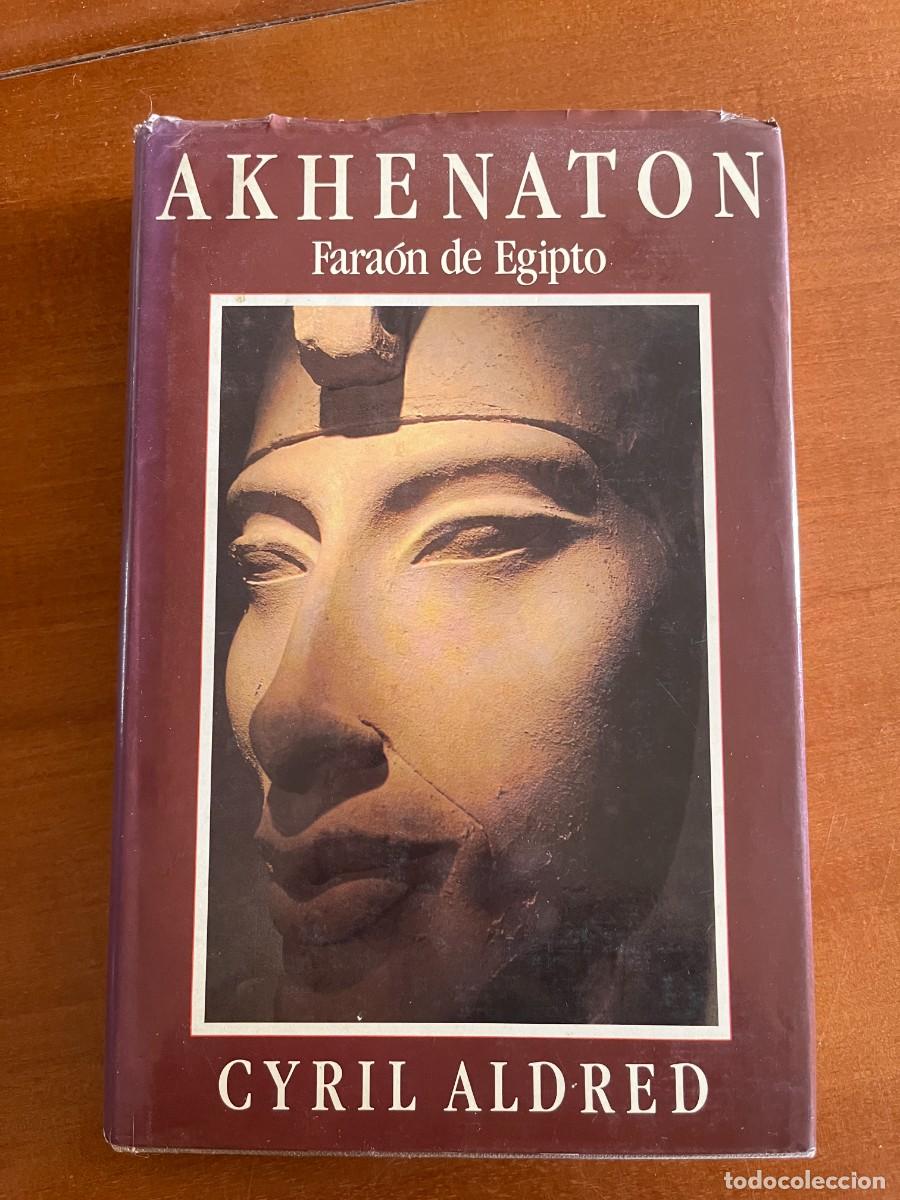 Libros de segunda mano: Akhenaton, fara&oacute;n de Egipto