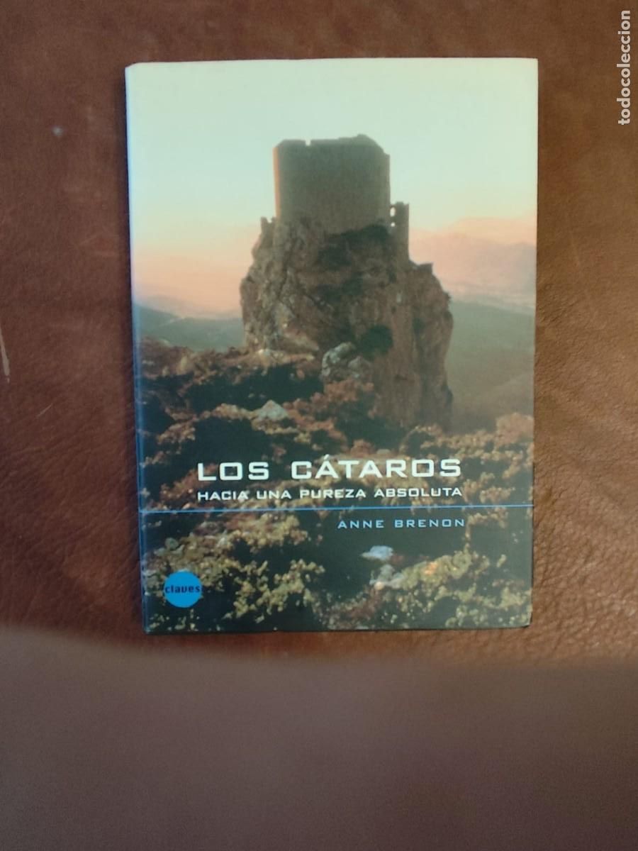 Libros de segunda mano: Anne Brenon. LOS CATAROS HACIA UNA PUREZA ABSOLUTA.