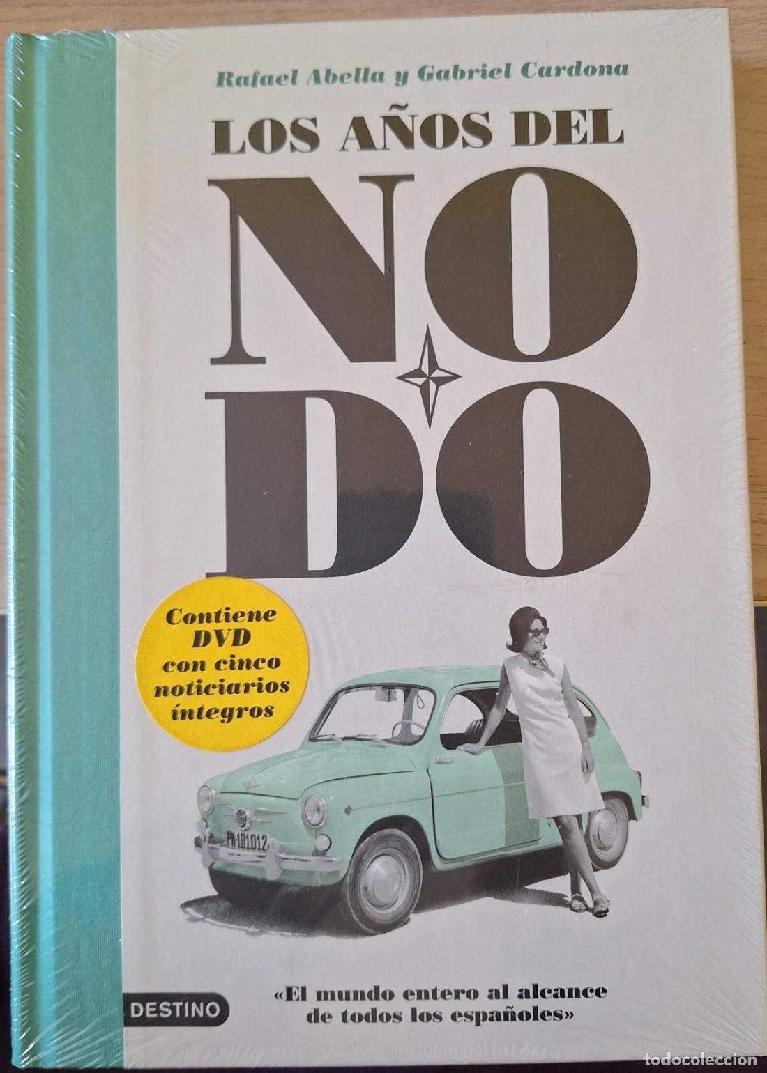 Libros de segunda mano: LOS A&Ntilde;OS DEL NO DO. CONTIENE DVD CON CINCO NOTICIARIO INTEGROS. - ABELLA/CARDONA, Rafael/Gabriel.
