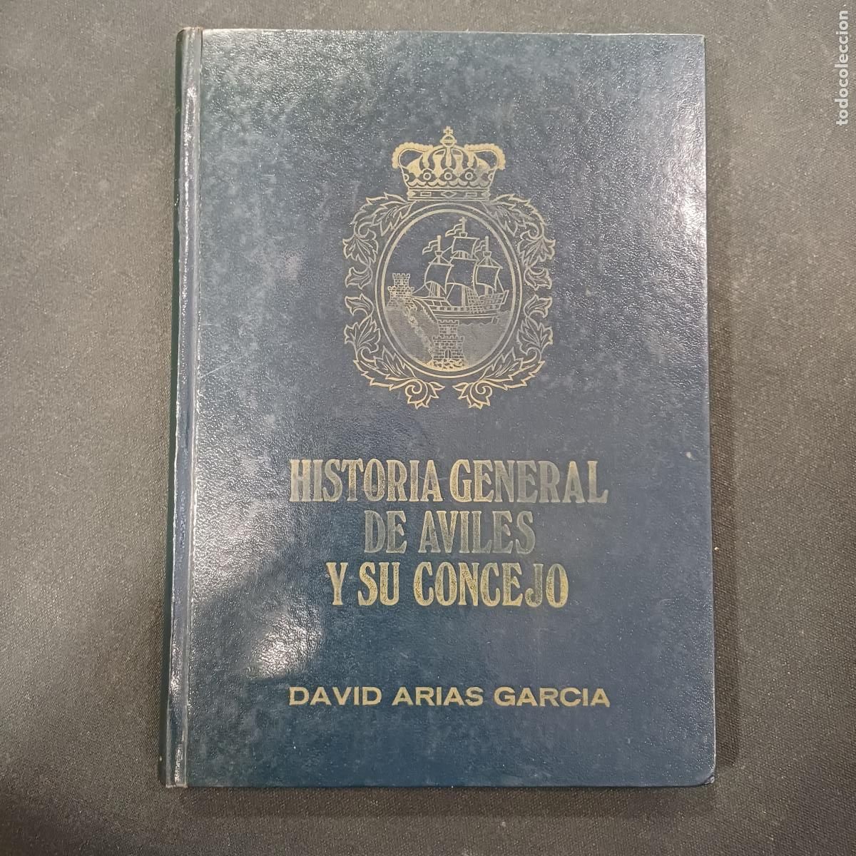 Libros de segunda mano: HISTORIA GENERAL DE AVILES Y SU CONCEJO/DAVID ARIAS.