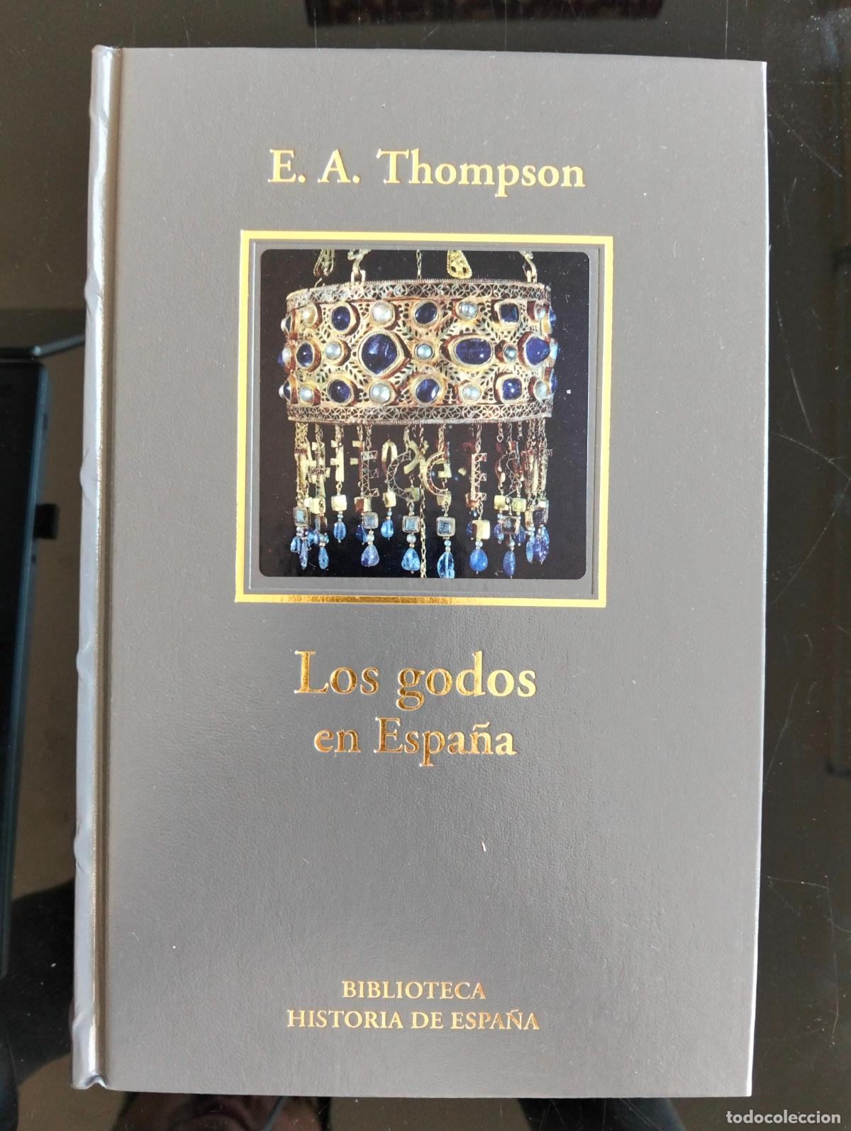 Libros de segunda mano: Historia. Los Godos en Espa&ntilde;a, E.A. Thompson, RBA LUJO, 2006 VISITA MI CATALOGO L54