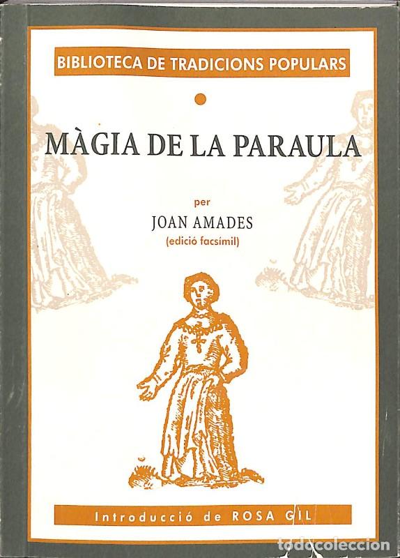 Libros de segunda mano: M&agrave;gia de la Paraula: Introduccio de Rosa Gil - Joan Amades - Edicions el M&egrave;dol - Tradicions Populars