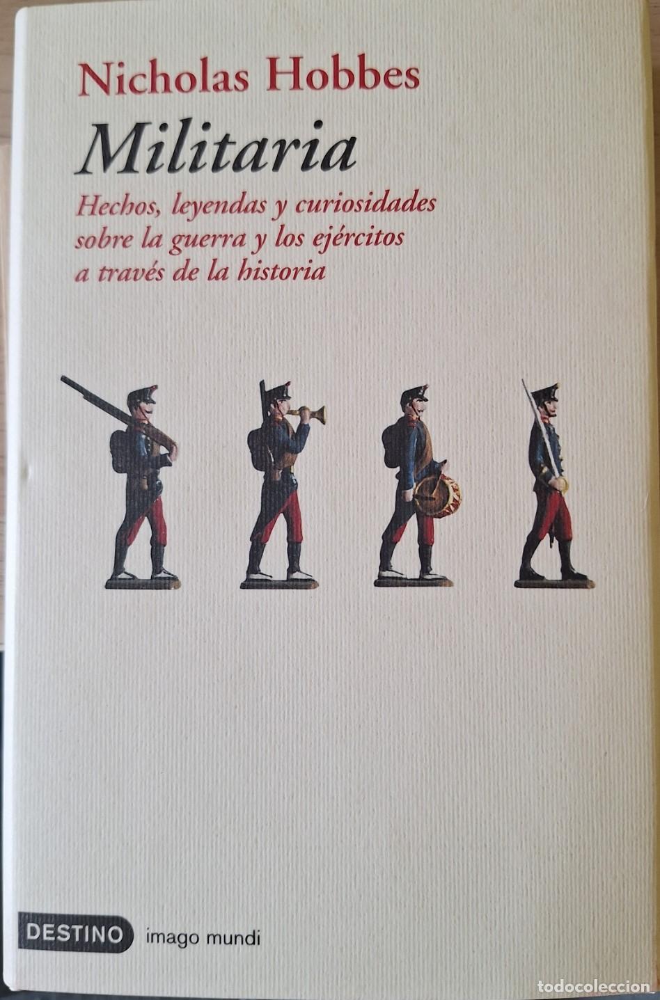 Libros de segunda mano: MILITARIA. HECHOS, LEYENDAS Y CURIOSIDADES SOBRE LA GUERRA Y LOS EJERCITOS A TRAVES DE LA HISTORIA.