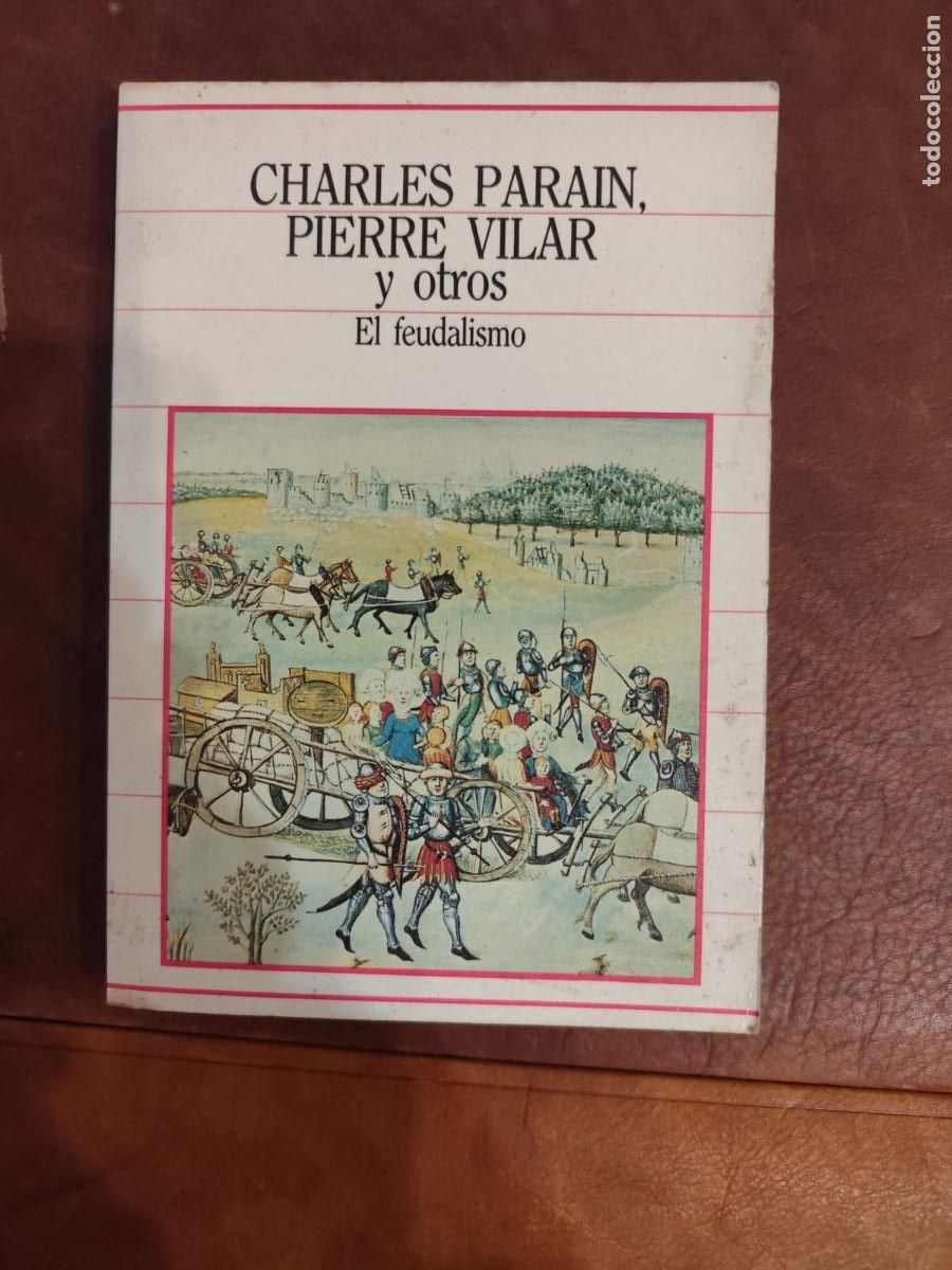 Libros de segunda mano: Charles Parain, Pierre Vilar y otros. EL FEUDALISMO.