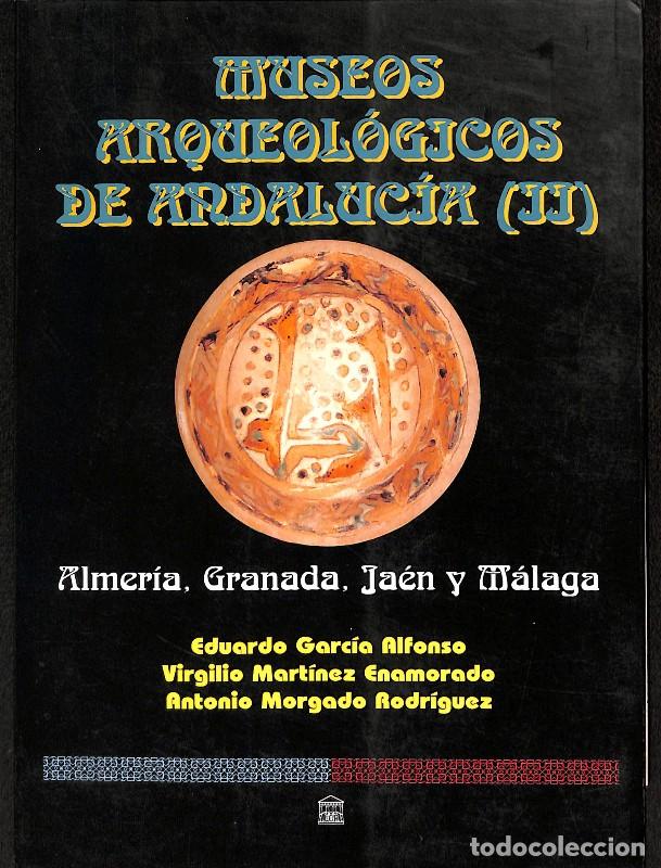 Libros de segunda mano: Almer&iacute;a, Granada, Ja&eacute;n y M&aacute;laga - Garcia Alfonso/martinez Enamorado/morgado Rodriguez A. - &Aacute;gora