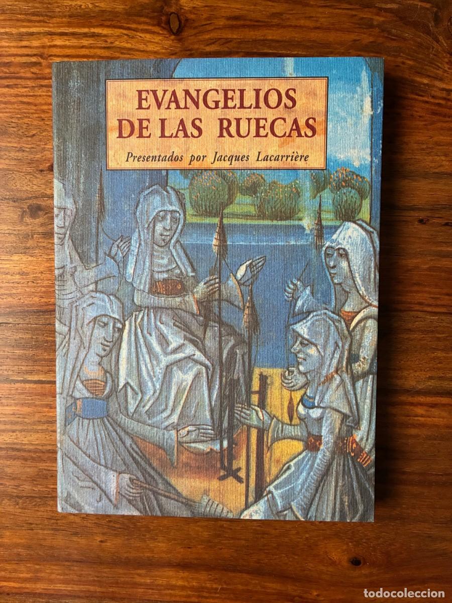 Libros de segunda mano: Evangelios de las ruecas. Presentados por Jacque Lacarri&egrave;re. Medievalia. Jos&eacute; J. de Ola&ntilde;eta editor.