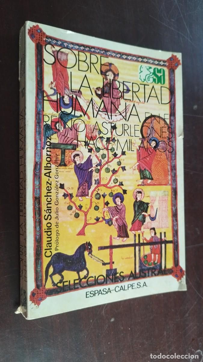 Libros de segunda mano: SOBRE LA LIBERTAD HUMANA EN EL REINO ASTURLEONES HACE MIL A&Ntilde;OS/CLAUDIO SANCHEZ ALBORNOZ/CJA410