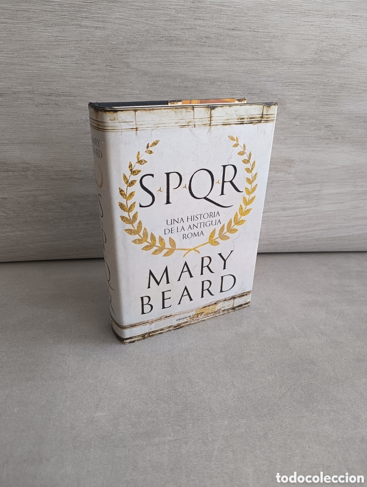 Libros de segunda mano: SPQR. UNA HISTORIA DE LA ANTIGUA ROMA. MARY BEARD. CIRCULO DE LECTORES.