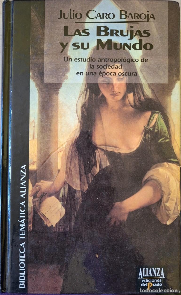 Libros de segunda mano: LAS BRUJAS Y SU MUNDO. - CARO BAROJA, Julio.