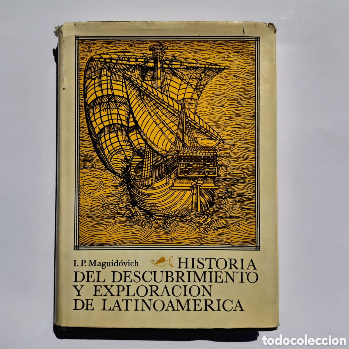 Libros de segunda mano: Historia del descubrimiento y exploraci&oacute;n de Latinoam&eacute;rica &mdash; I.P. Maguid&oacute;vich