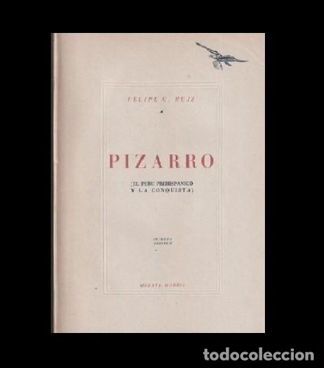 Second hand books: �F2723 - PIZARRO. EL PERU PREHISPANICO Y LA CONQUISTA. FELIPE G. RUIZ. 1&ordf; EDICION MORATA 1945.