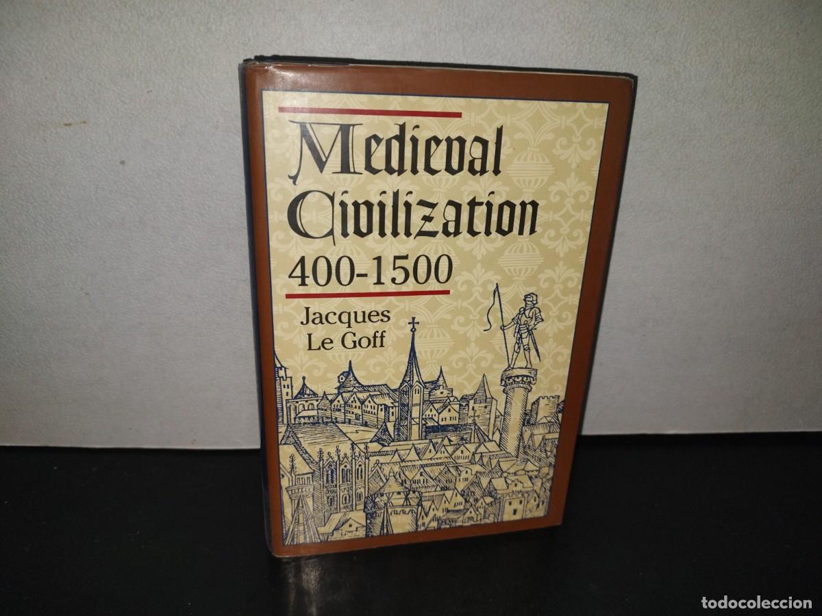 Libros de segunda mano: 217- Medieval Civilization 400-1500 - Jacques Le Goff - Barnes And Nobl, Inc. - 2000