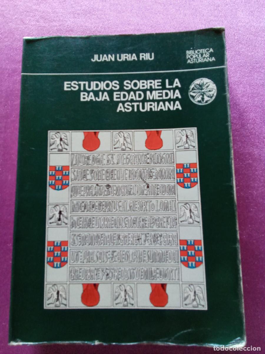 Libros de segunda mano: ESTUDIOS SOBRE LA BAJA EDAD MEDIA ASTURIANA.JUAN URIA RIU.L53 2