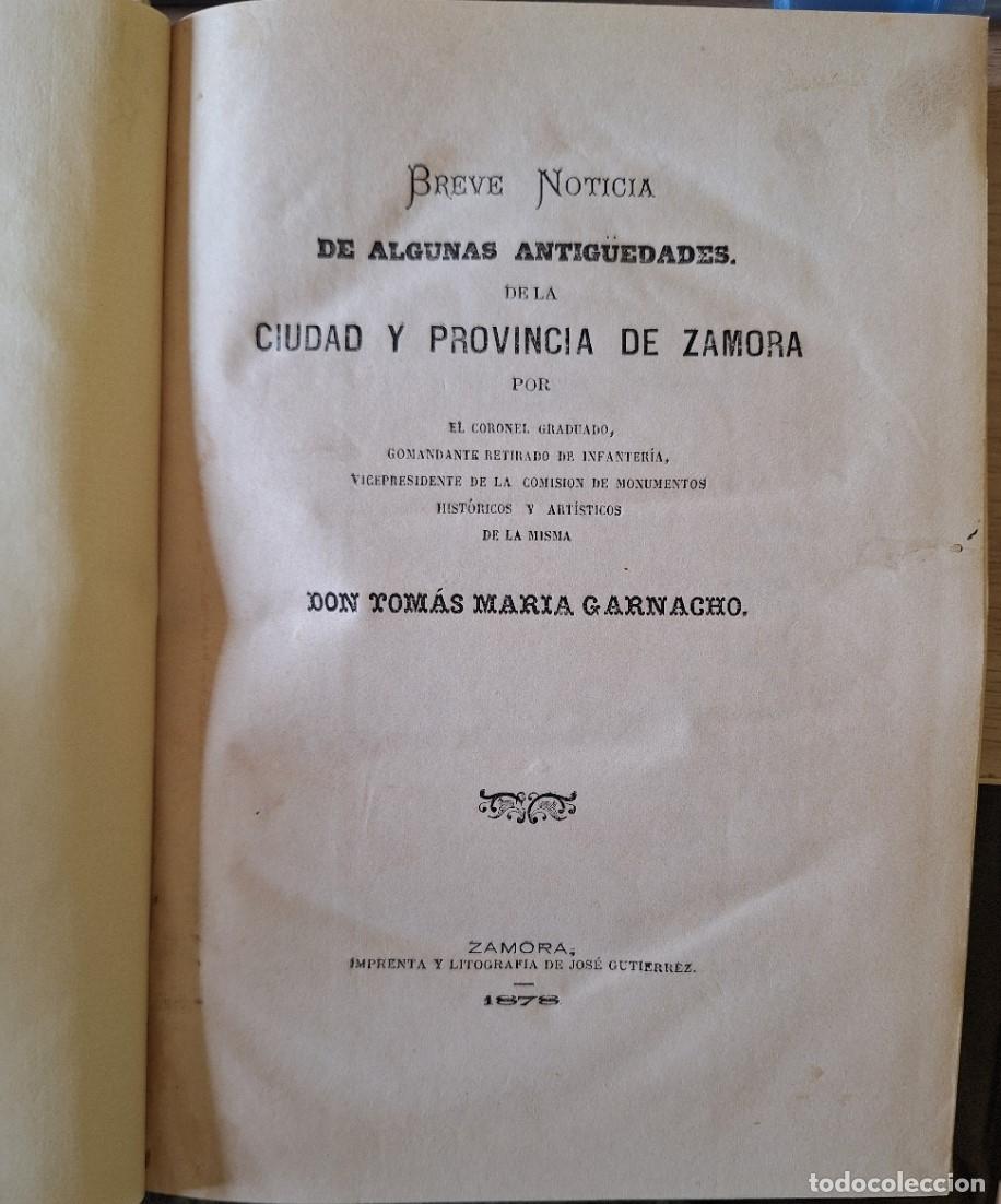 Libros de segunda mano: BREVE NOTICIA DE ALGUNAS ANTIGUEDADES DE LA CIUDAD Y PROVINCIA DE ZAMORA. - GARNACHO, Don Tomas Mari