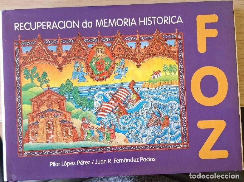 Libros de segunda mano: RECUPERACION DA MEMORIA HISTORIA FOZ. - LOPEZ PEREZ/FERNANDEZ PACIOS, Pilar/Juan R.