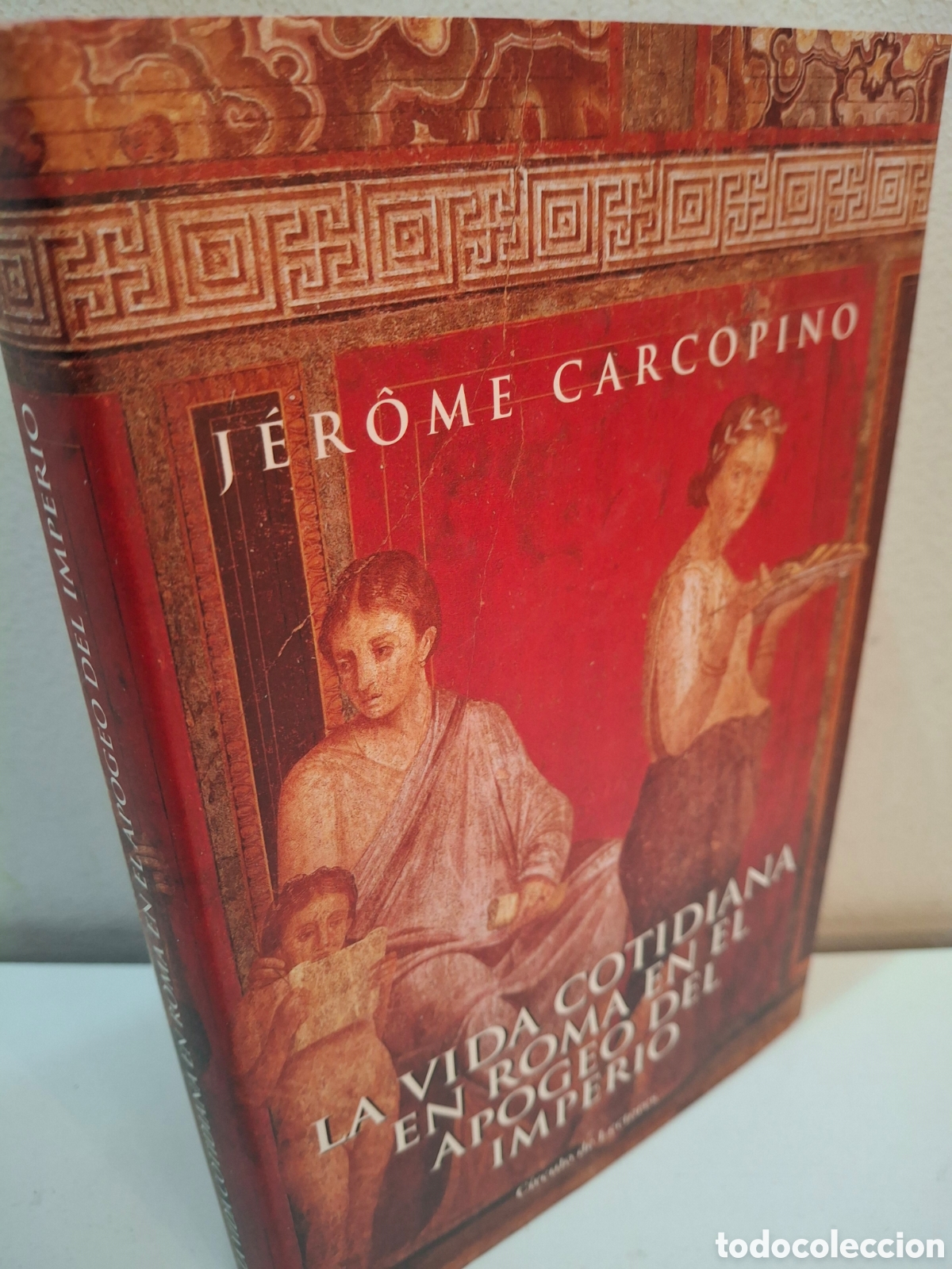 Libros de segunda mano: LA VIDA COTIDIANA EN ROMA EN EL APOGEO DEL IMPERIO, JEROME CARCOPINO, CIRCULO DE LECTORES, 1994