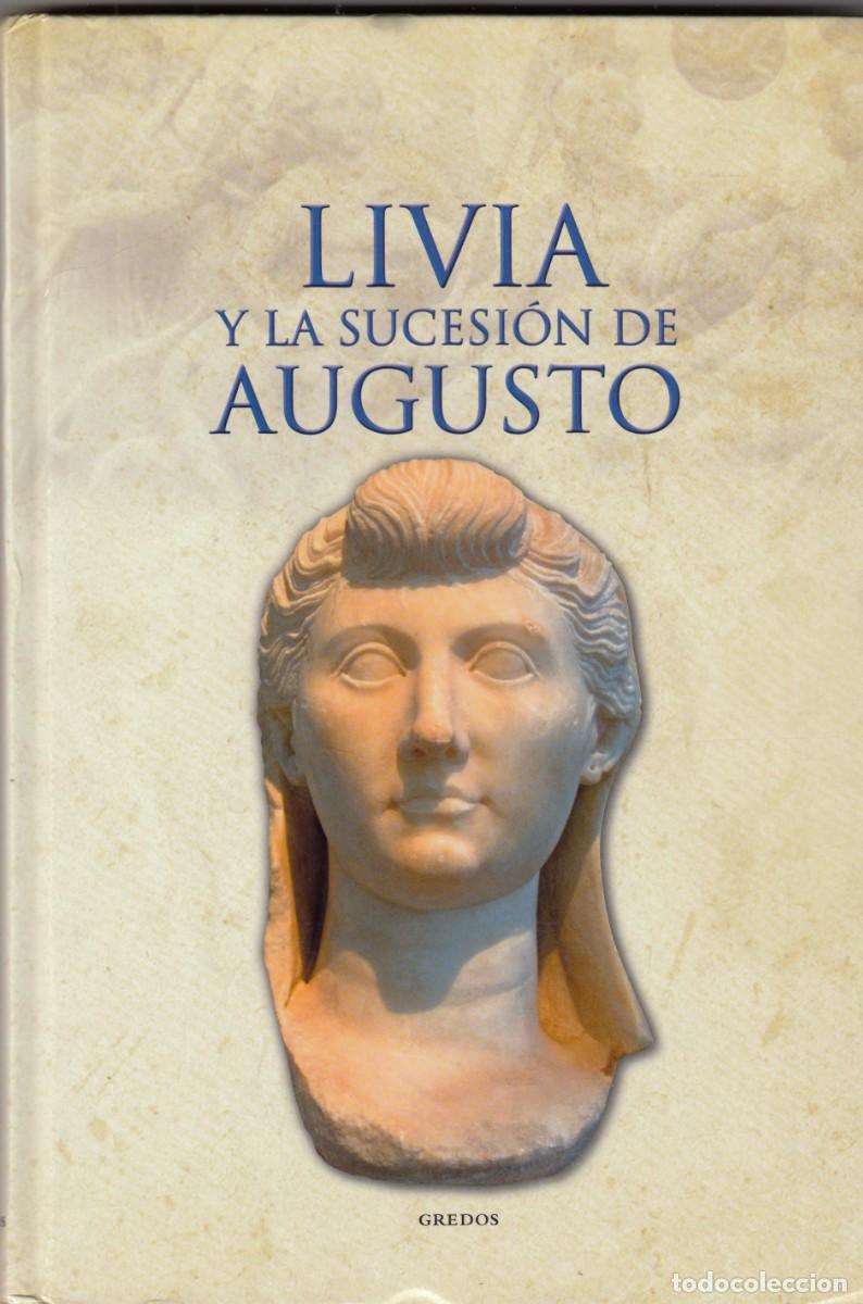 Libros de segunda mano: LIVIA Y LA SUCESI&Oacute;N DE AUGUSTO. BORRELL. AED