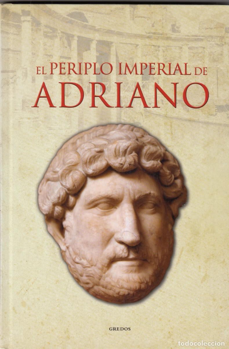Libros de segunda mano: EL PERIPLO IMPERIAL DE ADRIANO. G&Iacute;MENEZ CHUECA. AED