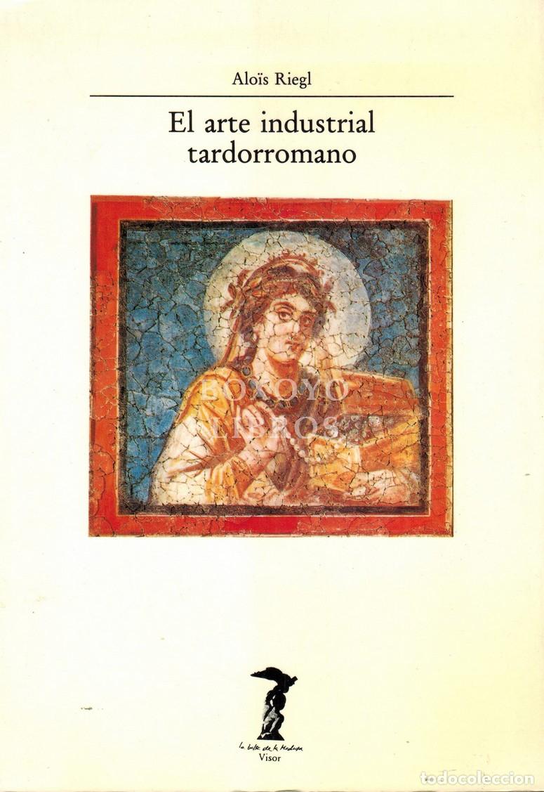 Libros de segunda mano: RIEGL, Alo&iuml;s. El arte industrial tardorromano. Introducci&oacute;n de Emil Reisch. Ap&eacute;ndice de Otto P&auml;cht.