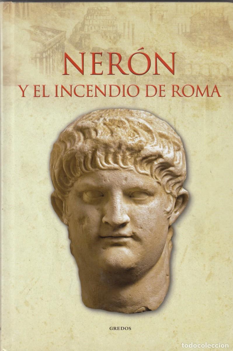 Libros de segunda mano: NER&Oacute;N Y EL INCENDIO DE ROMA. ALMENDROS. AED