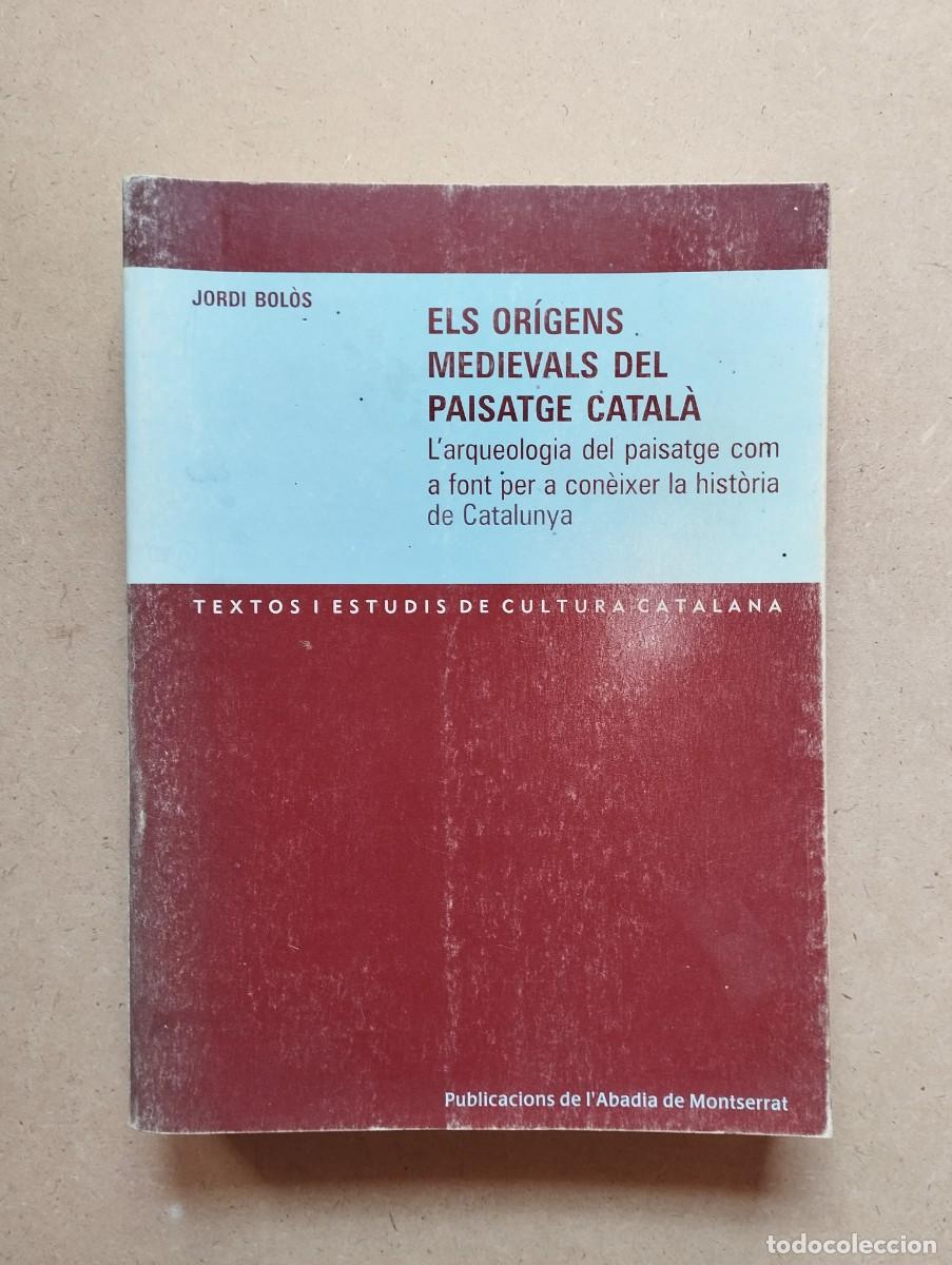 Libros de segunda mano: Els origens medievals del paisatge catal&agrave;. Jordi Bol&ograve;s
