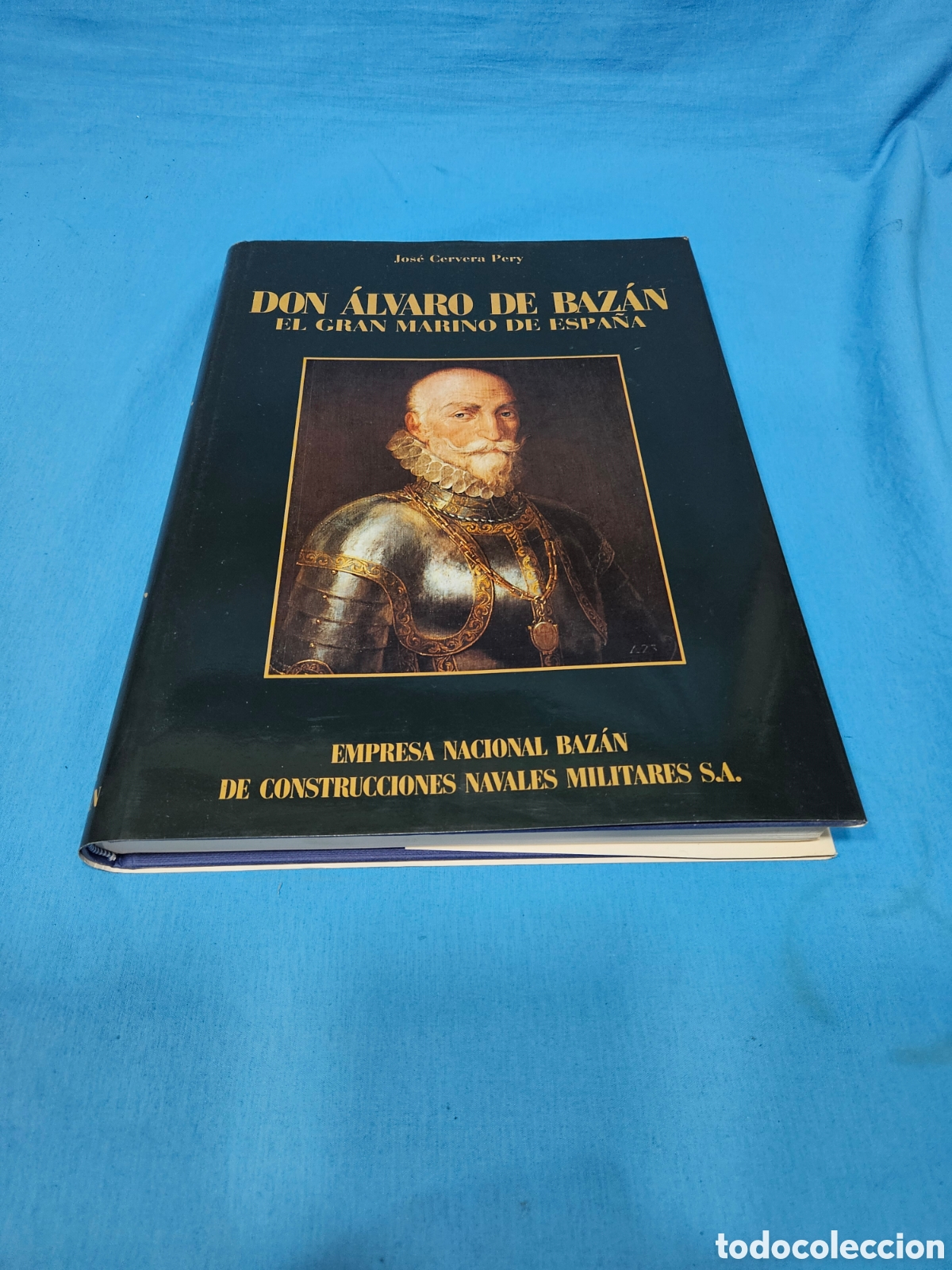 Libros de segunda mano: JOSE CERVERA PERY. DON ALVARO DE BAZAN. EL GRAN MARINO DE ESPA&Ntilde;A