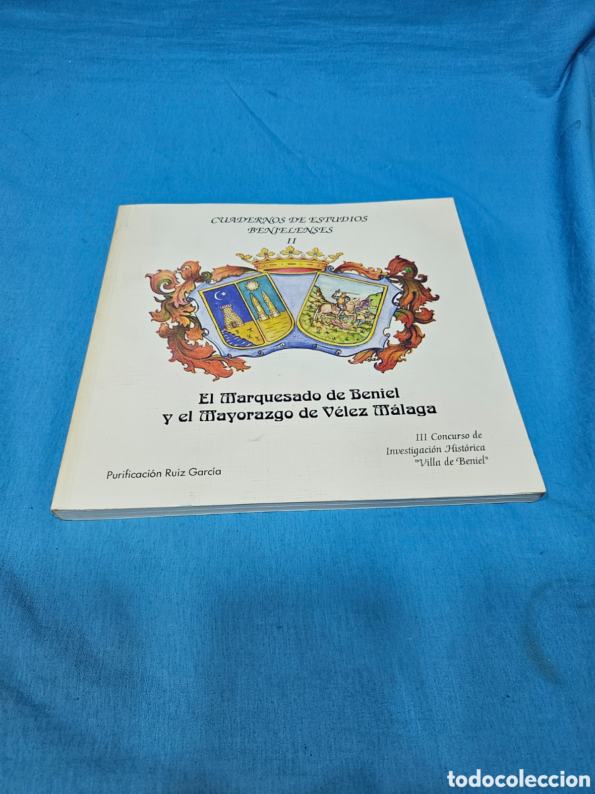 Libros de segunda mano: EL MARQUESADO DE BENIEL Y EL MAYORAZGO DE VELEZ MALAGA. CUADERNOS DE ESTUDIOS BENIELENSES