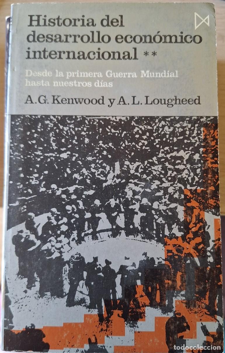 Libros de segunda mano: HISTORIA DEL DESARROLLO ECONOMICO INTERNACIONAL TOMO II. DESDE LA PRIMERA GUERRA MUNDIAL HASTA NUEST