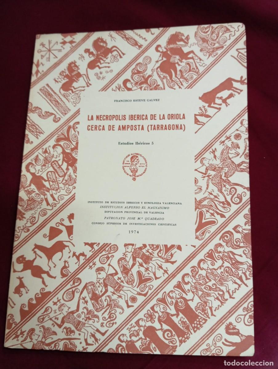 Libros de segunda mano: LA NECR&Oacute;POLIS IB&Eacute;RICA DE LA ORIOLA, CERCA DE AMPOSTA