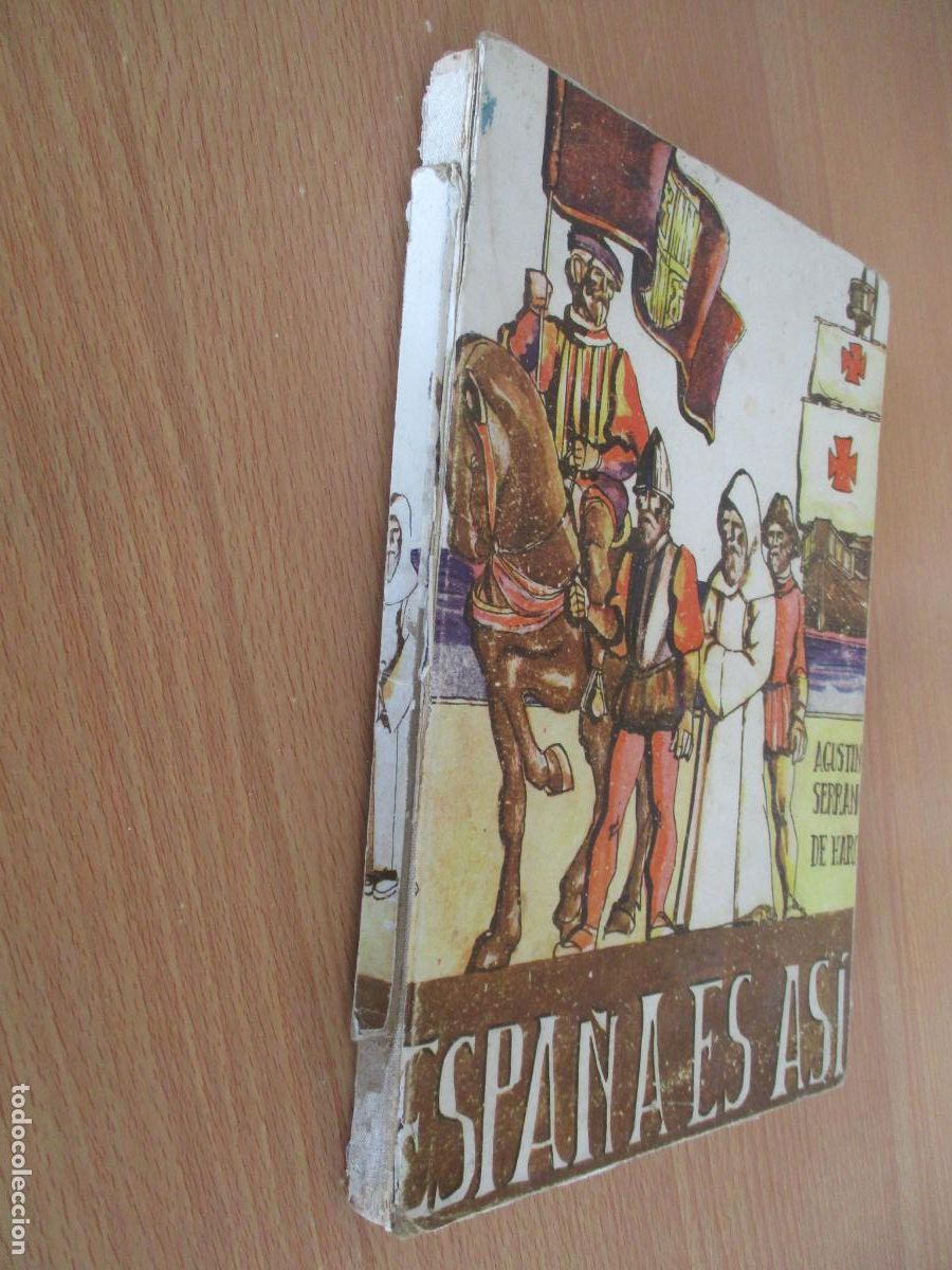 Libros de segunda mano: AGUST&Iacute;N SERRANO DE HARO- ESPA&Ntilde;A ES AS&Iacute;- EDT: ESCUELA ESPA&Ntilde;OLA-1964
