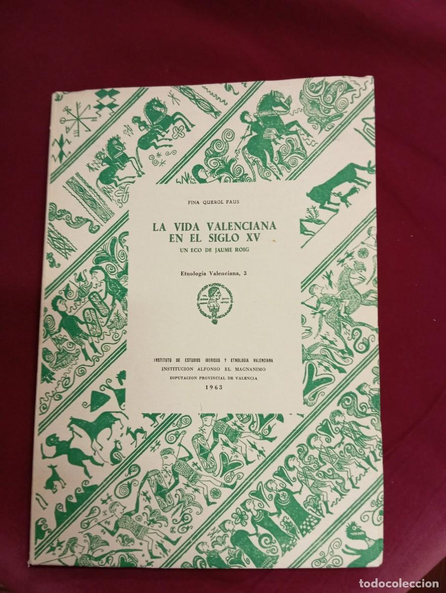 Libros de segunda mano: LA VIDA VALENCIANA EN EL SIGLO XV: UN ECO DE JUAME ROIG