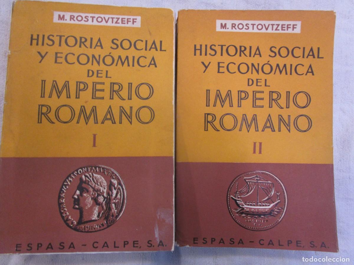 Libros de segunda mano: HISTORIA SOCIAL Y ECONOMICA DEL IMPERIO ROMANO - M. ROSTOVTZEFF - ESPASA 1962 2&ordf; 2 TOMOS COMPLETA.+