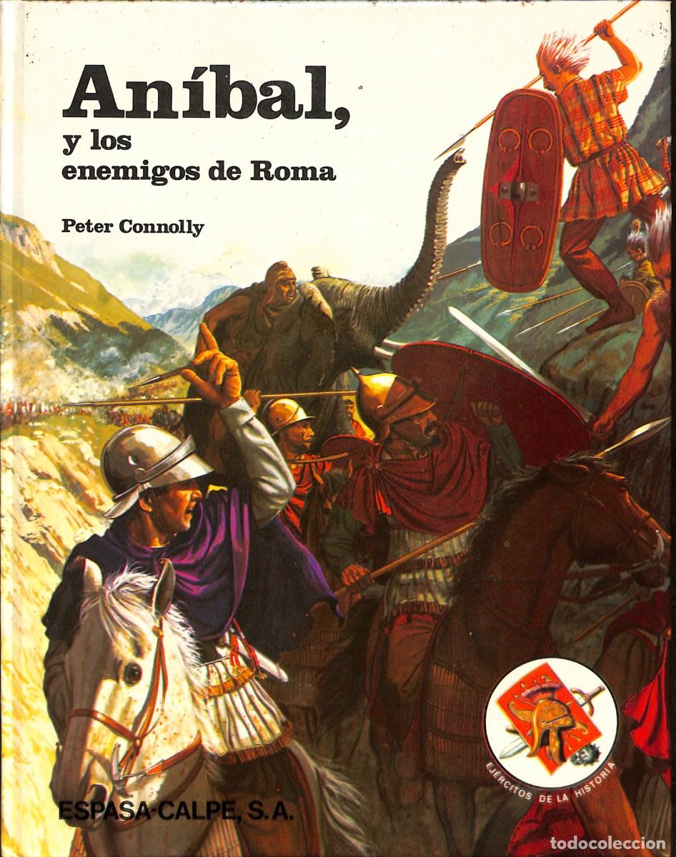 Livres d'occasion: An&iacute;bal y los enemigos de Roma - Peter Connolly- 77 P&Aacute;G .Espasa Calpe 1981
