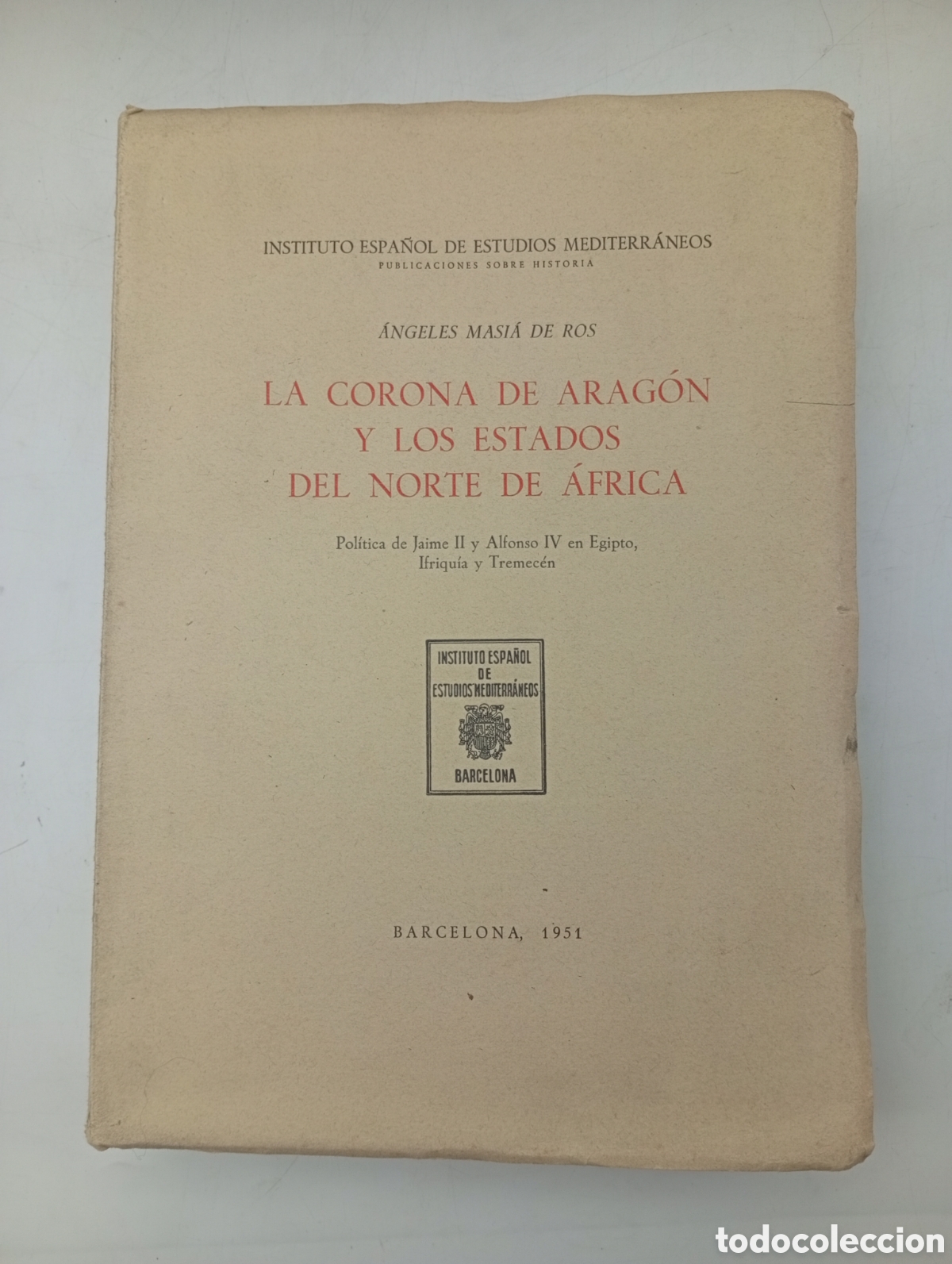 Libros de segunda mano: La corona de Arag&oacute;n y los estados del norte de &Aacute;frica 1951 Barcelona