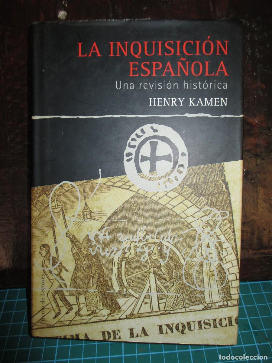 Libros de segunda mano: 324- Henry Kamen - La Inquisici&oacute;n Espa&ntilde;ola (Ed. C&iacute;rculo de Lectores) - Muy Cuidado