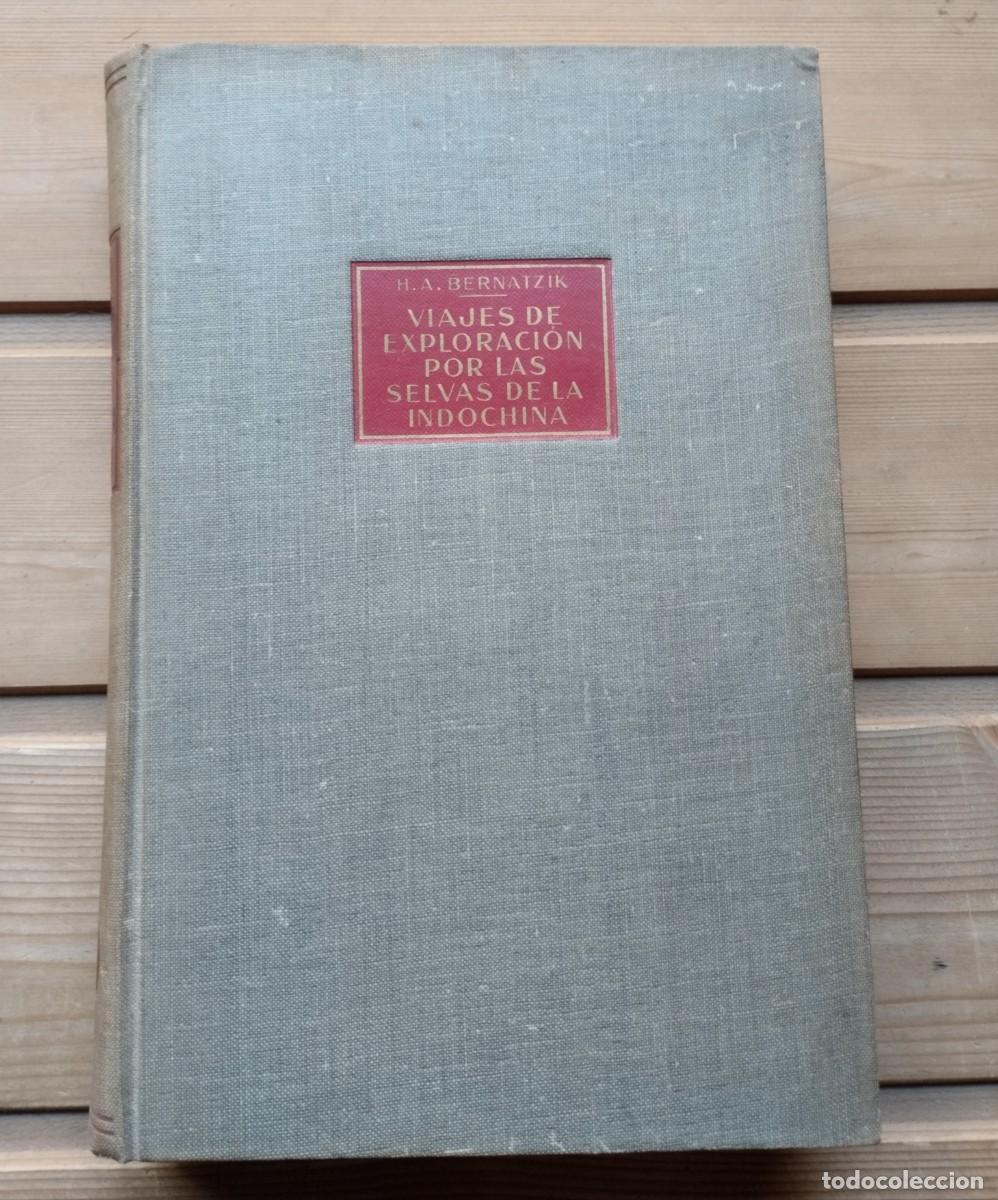 Libros de segunda mano: Libro Viajes de Exploraci&oacute;n por las Selvas de Indochina de H.A. Bernatzik. Editorial Labor.
