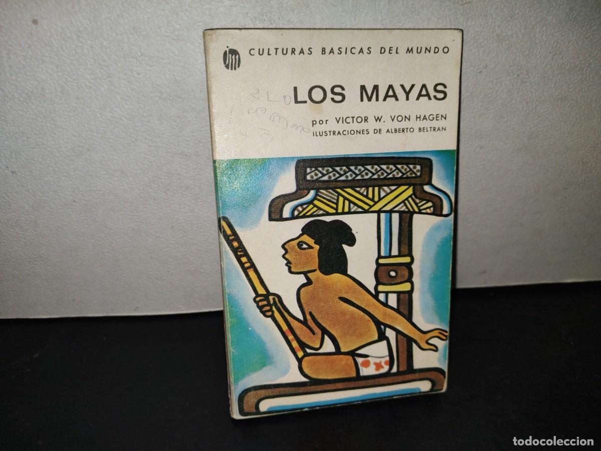 Libros de segunda mano: 218- Los Mayas - Victor W. Von Hagen