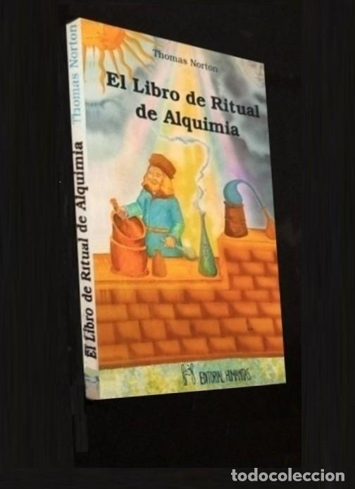 Libros de segunda mano: �F2066 - EL LIBRO DE RITUAL DE ALQUIMIA. ILUSTRADO. THOMAS NORTON. EDITORIAL HUMANITAS 1991.
