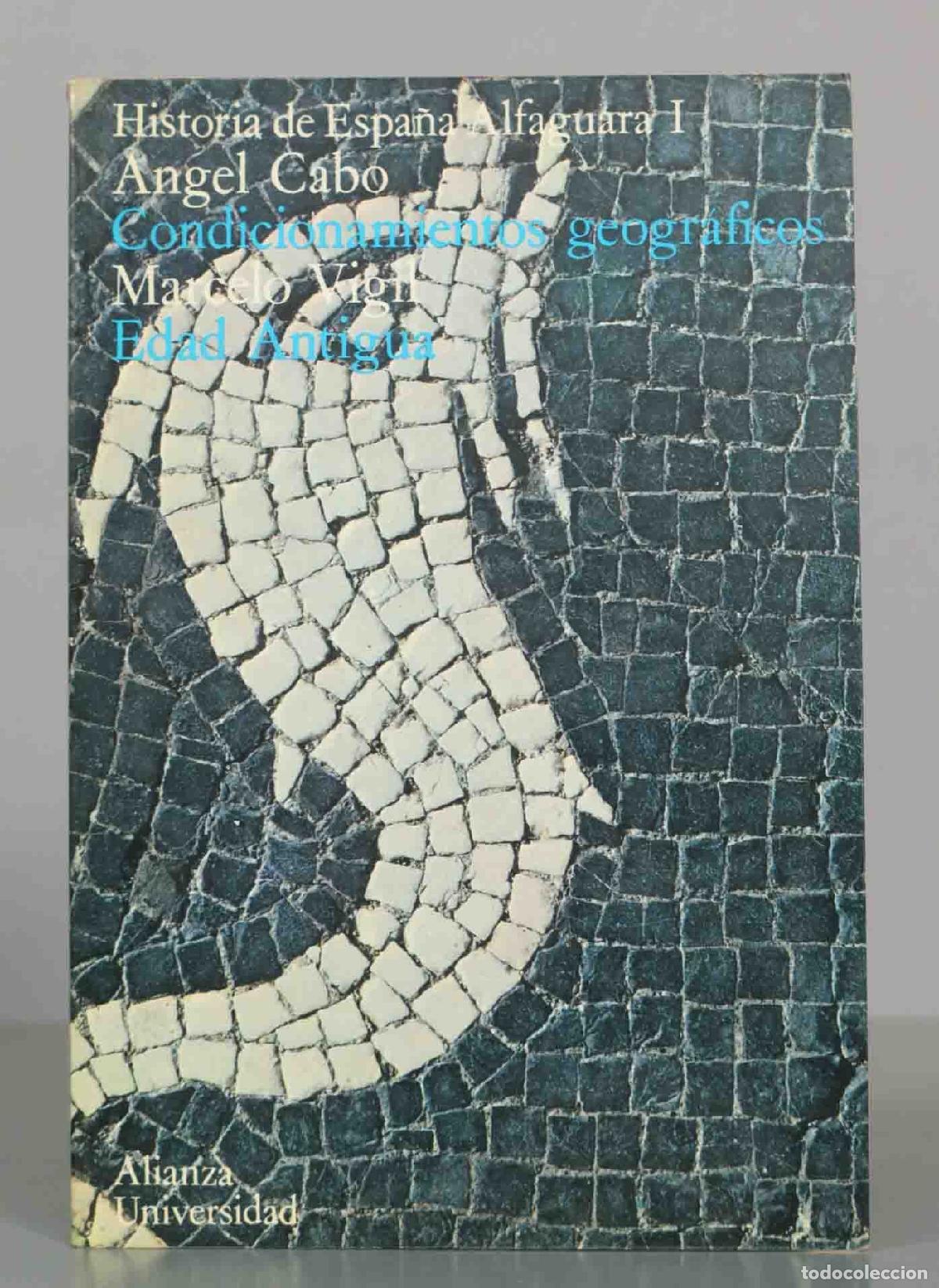 Libros de segunda mano: Historia de Espa&ntilde;a Alfaguara I: Condicionamientos geogr&aacute;ficos - Edad Antigua - &Aacute;ngel Cabo, Marcelo V