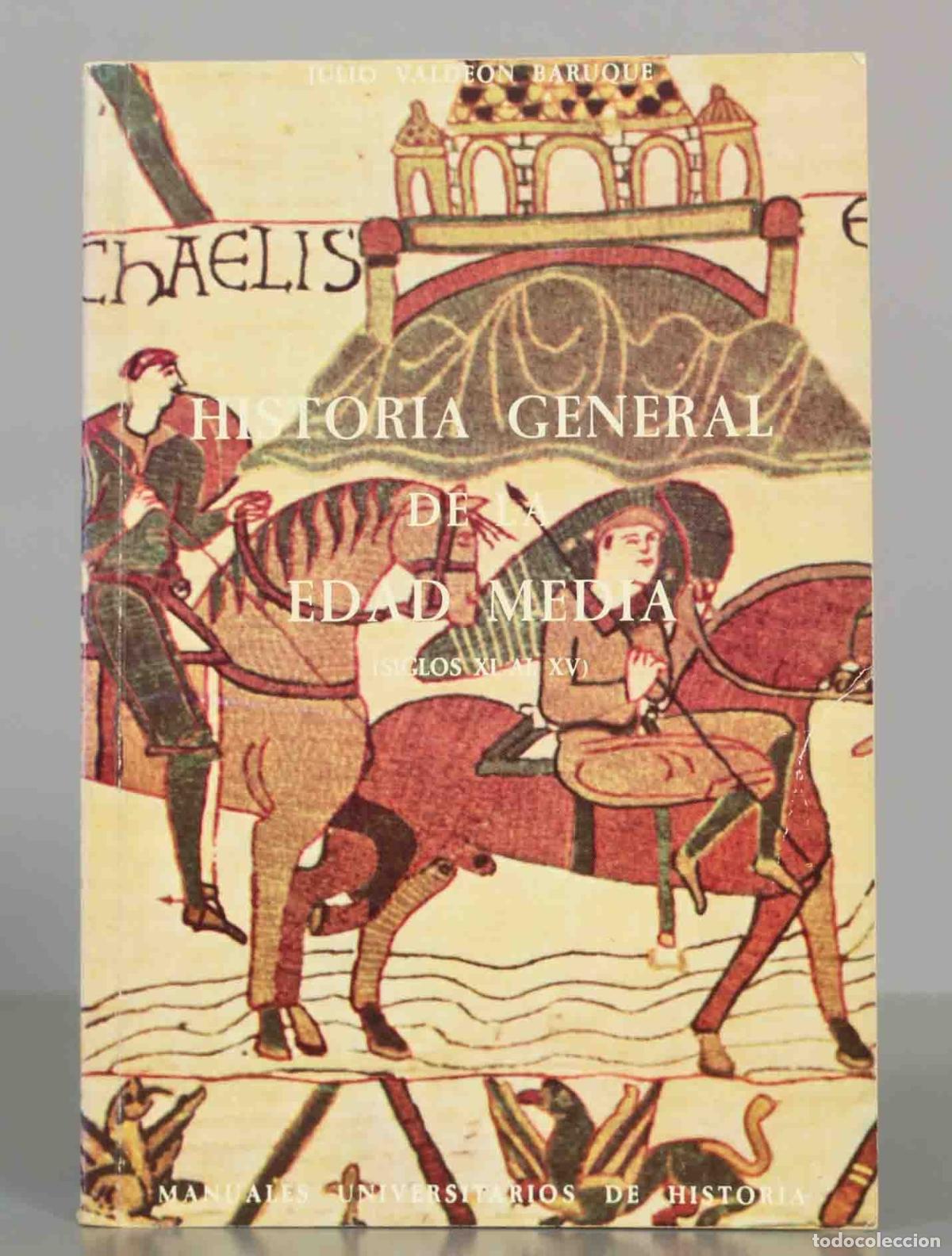 Libros de segunda mano: Historia general de la Edad Media (Siglos XI al XV) - Julio Valde&oacute;n Baruque - Editorial Mayfe