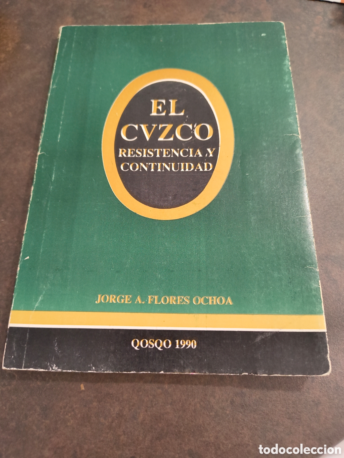 Libros de segunda mano: EL CUZCO. RESISTENCIA Y CONTINUIDAD DE JORGE A. FLORES OCHOA (ANDINA)