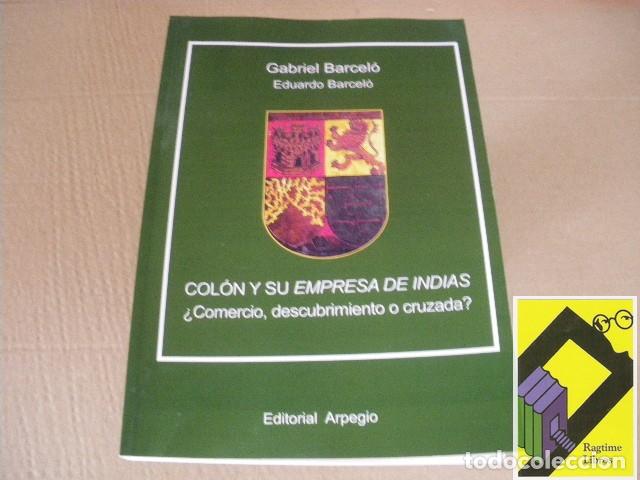 Libros de segunda mano: BARCELO, Gabriel: Col&oacute;n y su empresa de Indias. Comercio,descubrimiento o cruzada?
