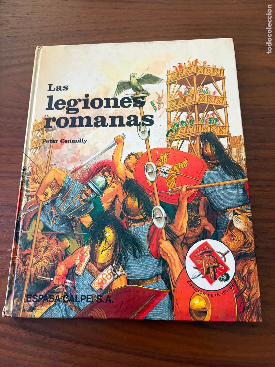 Libros de segunda mano: LAS LEGIONES ROMANAS , PETER CONNOLY , ESPASA-CALPE