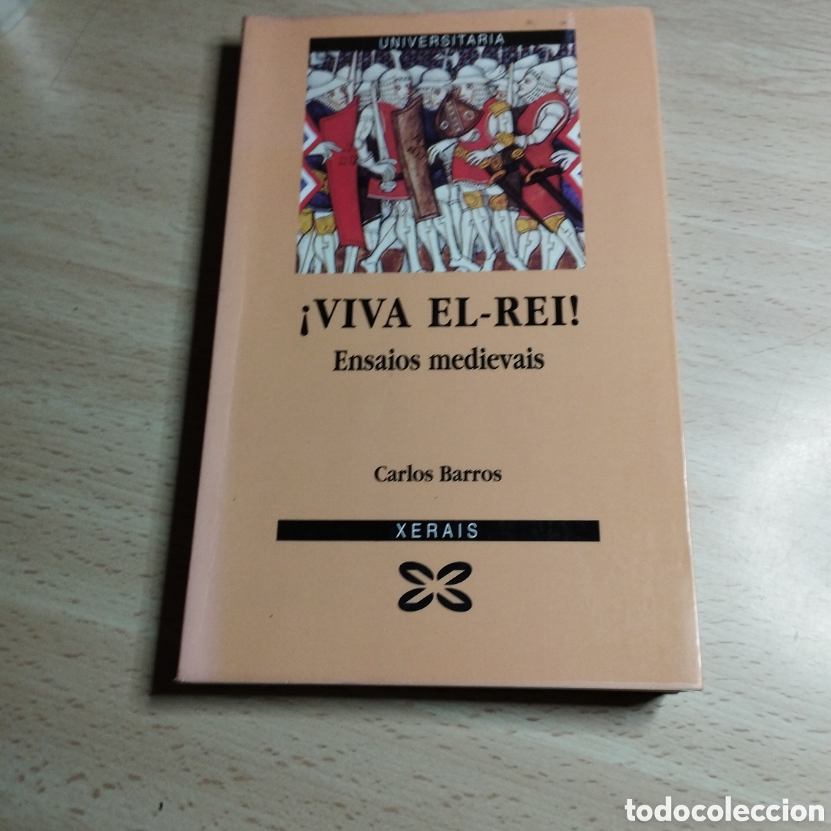 Libros de segunda mano: &iexcl;Viva el-Rei!. Ensayos Medievais. Carlos Barros. 1996. Xerais. ( En Galego)