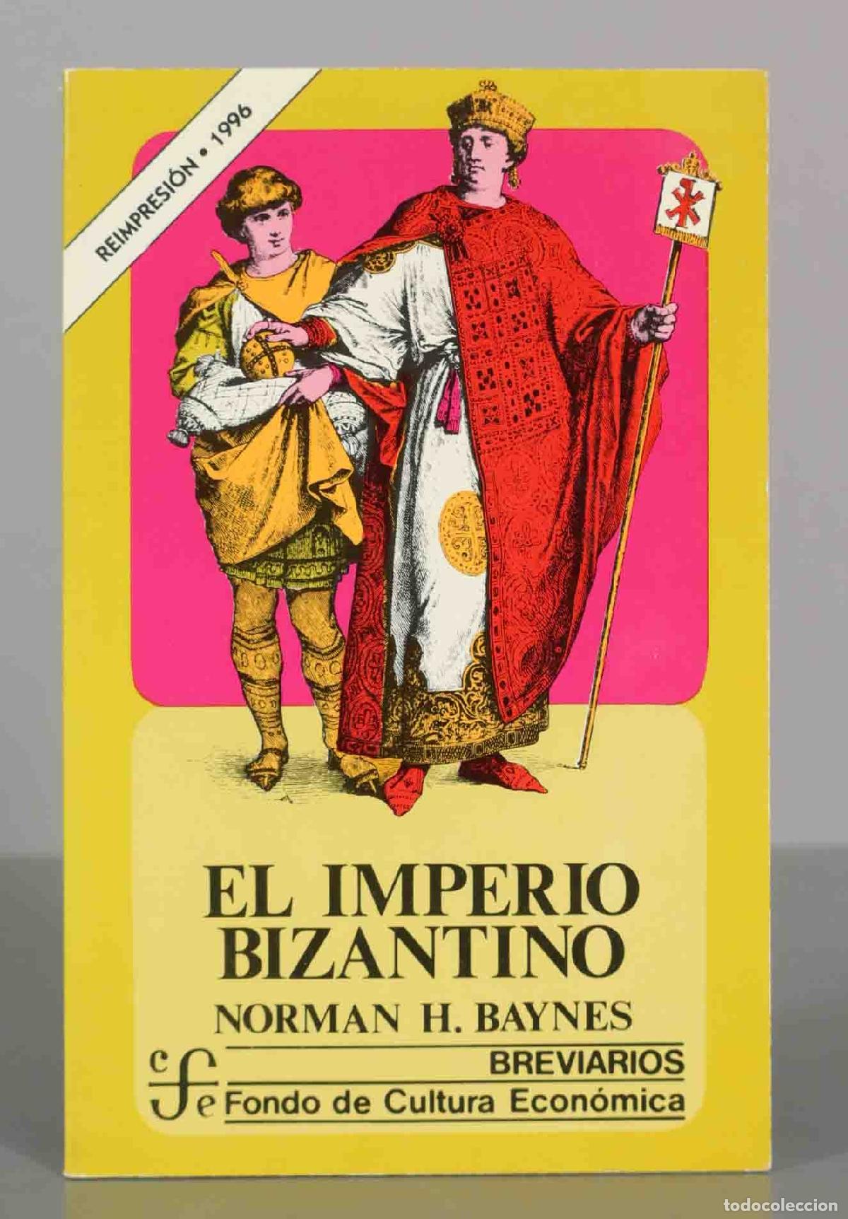 Libros de segunda mano: El Imperio Bizantino - Norman H. Baynes - Breviarios Fondo de Cultura Econ&oacute;mica