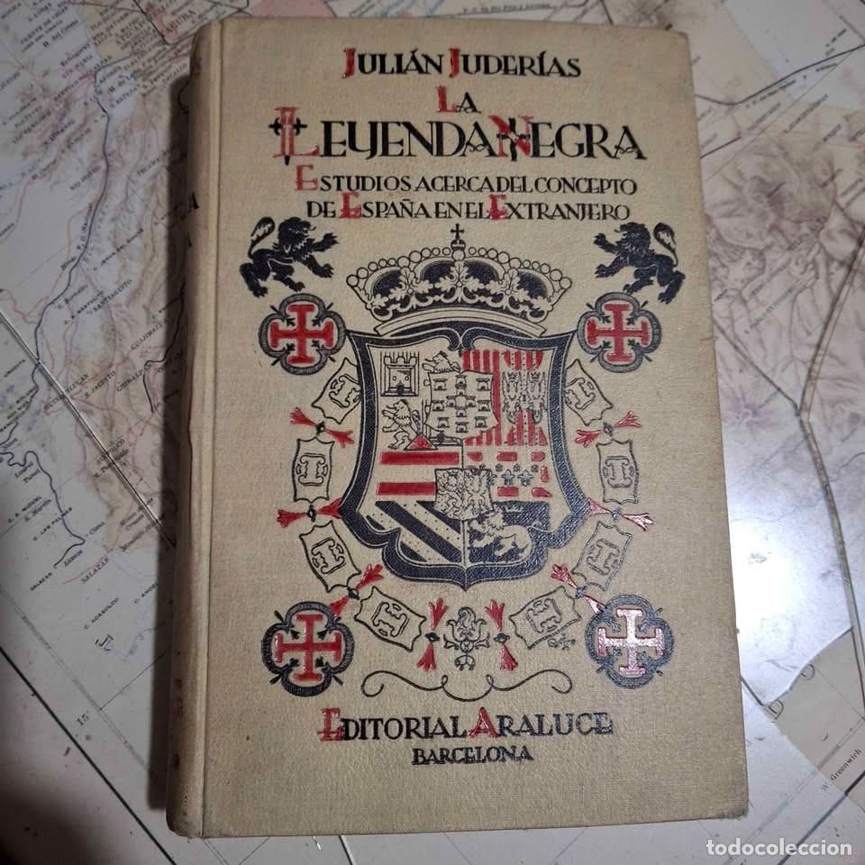Libros de segunda mano: La Leyenda Negra: Estudios Acerca del Concepto de Espa&ntilde;a en el Extranjero. Juli&aacute;n Juder&iacute;as. 1943
